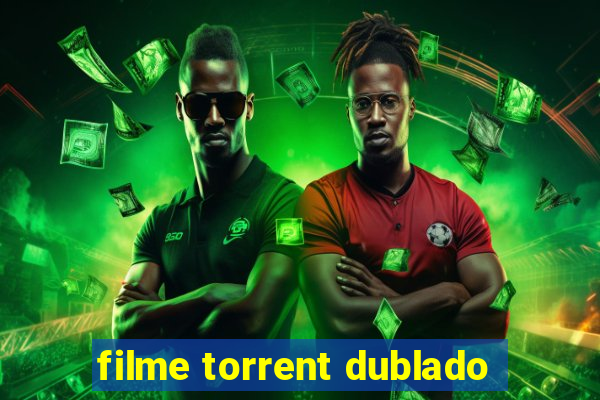 filme torrent dublado